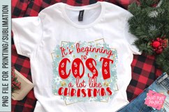 Sarcastic Christmas Shirt Saying PNG, It&#039;s Beginning To Cost Product Image 1