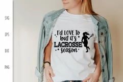 Lacrosse SVG - I'd Love to But It's Lacrosse Season Product Image 2