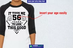 Birthday Age T shirt SVG, It took me years to look this good Product Image 2