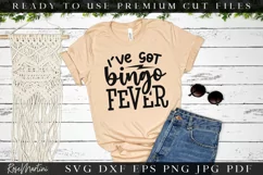 I've Got Bingo Fever SVG Cut File | Funny Bingo SVG File Product Image 3