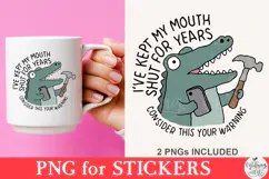 I've Kept My Mouth Shut For Years Consider This Your Warning Product Image 3