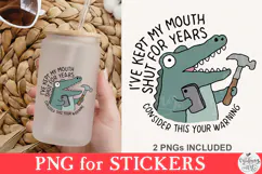 I've Kept My Mouth Shut For Years Consider This Your Warning Product Image 4