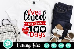 100 Days of School SVG | I&#039;ve Loved my Class for 100 Days Product Image 1
