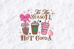 Tis The Season For Hot Cocoa Christmas Drinks SVG Design Product Image 3