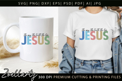 Jesus SVG Christian Quote SVG Jesus Faith T-shirt Mug Design Product Image 7