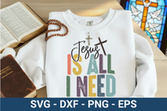 Christian SVG Design - Jesus Is All I Need Product Image 5
