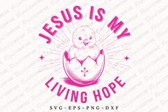 Jesus Is My Living Hope SVG Design Product Image 1