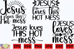 Jesus Loves This Hot Mess SVG | Jesus Loves SVG | Hot Mess Product Image 3