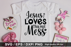 Jesus Loves This Hot mess SVG - Easter Design Product Image 1