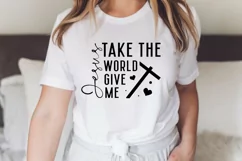 Jesus Take The World Give Me SVG, Christian SVG Design Product Image 2