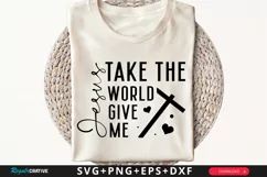 Jesus Take The World Give Me SVG, Christian SVG Design Product Image 1