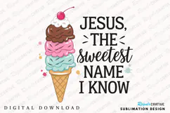 Jesus The sweetest Name I know Sublimation PNG Design Product Image 1