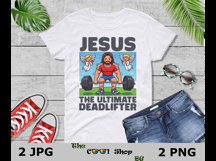 Jesus The Ultimate Deadlifter Png, Christian Deadlifter Png Product Image 3