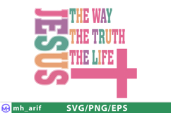 Jesus The Way The Truth The Life SVG PNG Bible Verse Quote Product Image 1