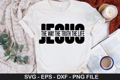 Jesus the Way the Truth the Life - Jesus SVG Design Product Image 1