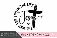 Jesus the way the truth the life SVG,Believe in Yourself SVG Product Image 1