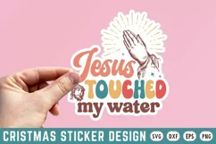 Jesus Touched My Water Stickers SVG , Christian SVG Design Product Image 1