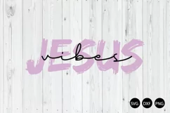 Jesus Vibes SVG, Christian SVG, God SVG, Inspirational SVG Product Image 1