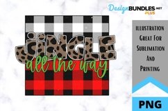 Jingle All The Way - Christmas Sublimation PNG Product Image 1