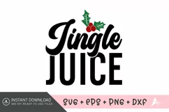 Jingle juice SVG , Festive Christmas SVG , Christmas SVG Product Image 1