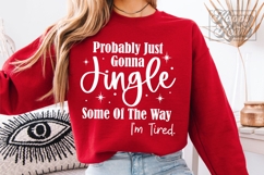 Jingle Some Of The Way Im Tired SVG PNG - Christmas Holiday Product Image 5