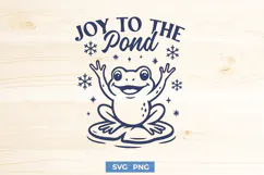 Joy to the Pond SVG PNG | Funny Frog Christmas Xmas Cut File Product Image 1