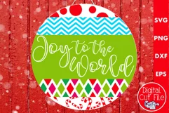 Christmas Round Sign Svg Door Hanger, Joy To The World Product Image 1