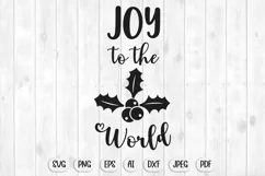 Joy to the world svg, winter svg, christmas svg, christmas svg files, svg christmas shirts, christmas png, holiday svg
