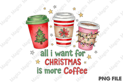 all i want for christmas is more coffee png Product Image 1