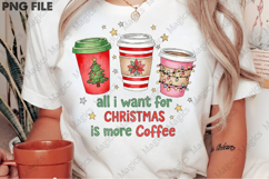 all i want for christmas is more coffee png Product Image 2