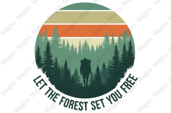 Let The Forest Set You Free PNG | Camping Sublimation Design Product Image 1
