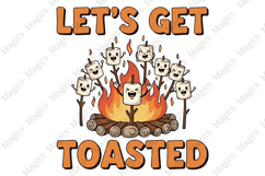 Let&#039;s Get Toasted PNG | Camping Sublimation Design Product Image 1