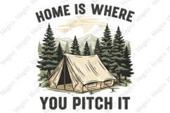 Home Is Where You Pitch It PNG | Camping Sublimation Design Product Image 1