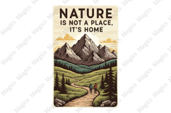 Nature Is Not A Place, It&#039;s Home PNG | Camping Sublimation Product Image 1