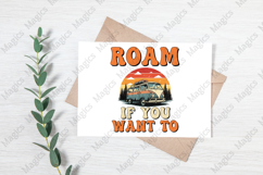 Roam If You Want To PNG | Camping Sublimation Design Product Image 3