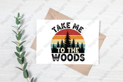 Take Me To The Woods PNG | Camping Sublimation Design Product Image 3