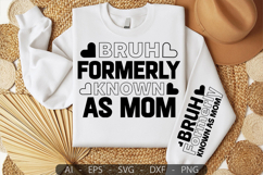 Bruh Formerly Known As Mom,Mother&#039;s Day Sleeve SVG Design Product Image 1