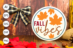Fall Vibes Round Sign SVG / Rustic Autumn Door Decor Product Image 1