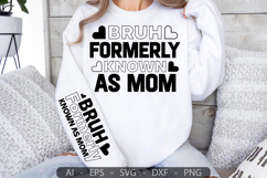 Bruh Formerly Known As Mom,Mother&#039;s Day Sleeve SVG Design Product Image 2