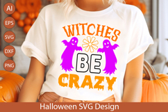 Witches Be Crazy Halloween SVG - Cute &amp; Spooky Design Product Image 2