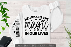 Her kisses the magic in our lives,Mother&#039;s Day Sleeve SVG Product Image 3