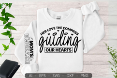 Her love the compass guiding our hearts,Mother&#039;s Day Sleeve Product Image 3