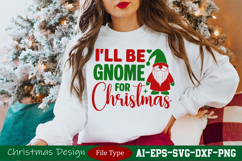 I&#039;ll Be Gnome For Christmas SVG-Festive Winter Gnome Design Product Image 3