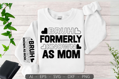 Bruh Formerly Known As Mom,Mother&#039;s Day Sleeve SVG Design Product Image 3