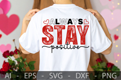 Always stay positive, Valentine’s Day SVG Design Product Image 4