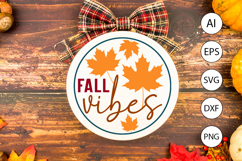 Fall Vibes Round Sign SVG / Rustic Autumn Door Decor Product Image 4