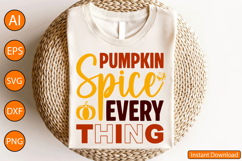 Pumpkin Spice Everything - Thanksgiving SVG Design Product Image 4