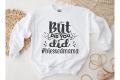 But Did You Die | Funny Mom SVG Product Image 1