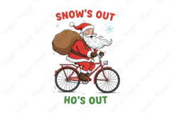 Santa Snow's out Ho Christmas Xmas PNG Product Image 1