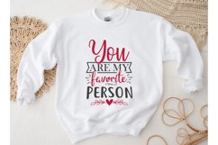 You Are My Favorite Person SVG, Valentine&#039;s Day SVG Product Image 2